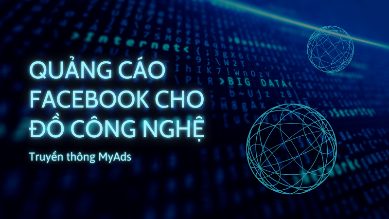 Công ty quảng cáo Facebook cho đồ công nghệ