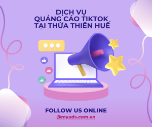 Dịch vụ quảng cáo Tiktok tại Thừa Thiên Huế